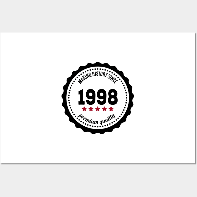 Making history since 1998 badge Wall Art by JJFarquitectos